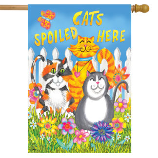 Cats Spoiled Here House Flag -h00790